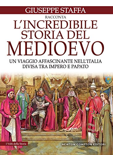 Giuseppe Staffa - L'incredibile storia del Medioevo (2017)