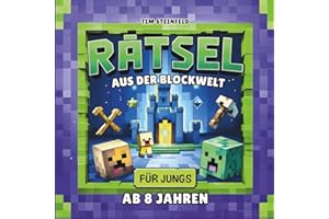 Rätsel aus der Blockwelt für Jungs ab 8 Jahren: Mega spannende Beschäftigung für Jungen - Geheime Labyrinthe entdecken und Codes knacken - ... unterwegs (Coole Welt für echte Minecrafter)