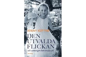Den utvalda flickan : och sanningen hon trodde på
