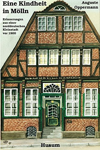Eine Kindheit in Mölln. Erinnerungen aus einer norddeutschen Kleinstadt vor 1900