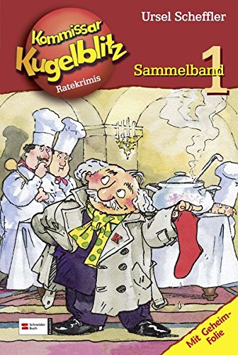 Kommissar Kugelblitz Sammelband 01 (Kommissar Kugelblitz Sammelbände, Band 1)