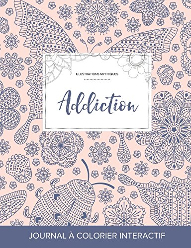 Journal de Coloration Adulte: Addiction (Illustrations Mythiques, Coccinelle) en ligne