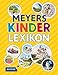 Meyers Kinderlexikon (Meyers Kinderlexika und Atlanten) by 