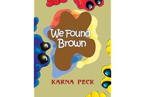 We Found Brown: Primary and secondary color mixing book for children written by a professional artist and teacher: 6 (Hop A Log)