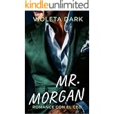 MR. MORGAN: Romance con el CEO padre soltero por sorpresa (LOS MR. IRRESISTIBLES n&ordm; 4)