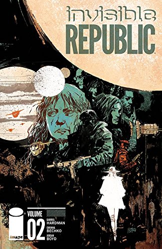 Télécharger Invisible Republic Volume 2 Gratuit