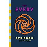 The Every: The electrifying follow up to Sunday Times bestseller The Circle (The circle, 2)