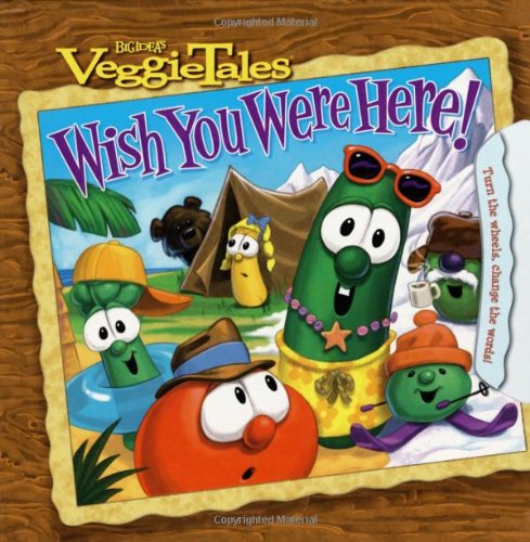 Wish You Were Here! (Veggietales)