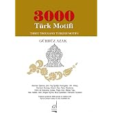 3000 T&uuml;rk Motifi / Three Thousand Turkish Motifs