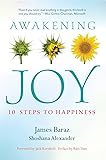 Awakening Joy: 10 Steps to True Happiness