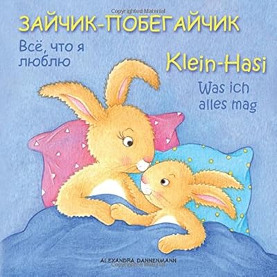 [PDF] Klein Hasi - Was ich alles mag - Bilderbuch Deutsch-Russisch (zweisprachig/bilingual) ab 2 Jahren (Klein Hasi - Deutsch-Russisch) KOSTENLOS DOWNLOAD