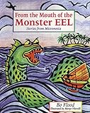 From the Mouth of the Monster Eel: Stories from Micronesia (World Stories) by