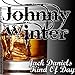 Produktbild Jack Daniels Kind of Day by Winter, Johnny (1996-01-02)