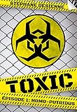 Image de Toxic - épisode 1: Homo-Putridus