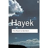 The Road to Serfdom (Routledge Classics)