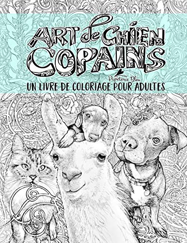 Télécharger Art de chien: Copains: Un livre de coloriage pour adultes Livre eBook France