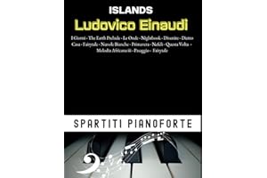 Spartiti Pianoforte Ludovico Einaudi: 14 Brani Dall' Album ISLANDS Per Pianoforte Solo