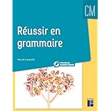 Réussir en grammaire au CM (+ CD-Rom / Téléchargement)