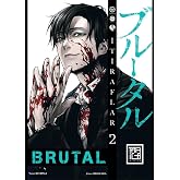 Brutal 2 İtiraflar