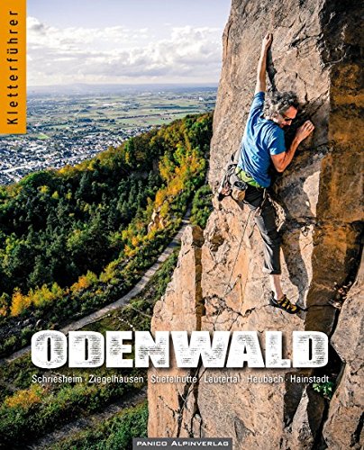 Download Kletterführer Odenwald: Klettern in Schriesheim, Ziegelhausen, Stiefelhütte, Lautertal, Heubach und Hainstadt Download Kletterführer Odenwald: Klettern in Schriesheim, Ziegelhausen, Stiefelhütte, Lautertal, Heubach und Hainstadt