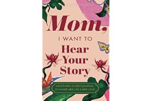 Mom, I Want to Hear Your Story: A Mother's Guided Journal to Share Her Life & Her Love (Paradise Cover)