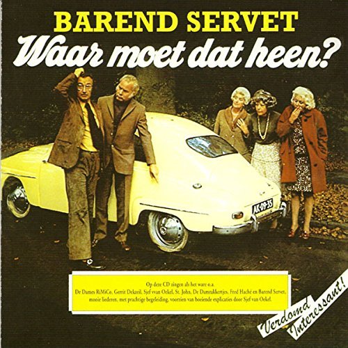Preisvergleich Produktbild Waar Moet Dat Heen by Barend Servet