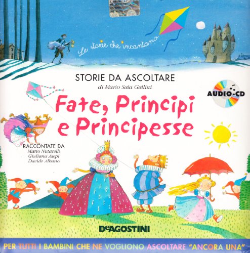 Fate, principi e principesse. Audiolibro. CD Audio libro
