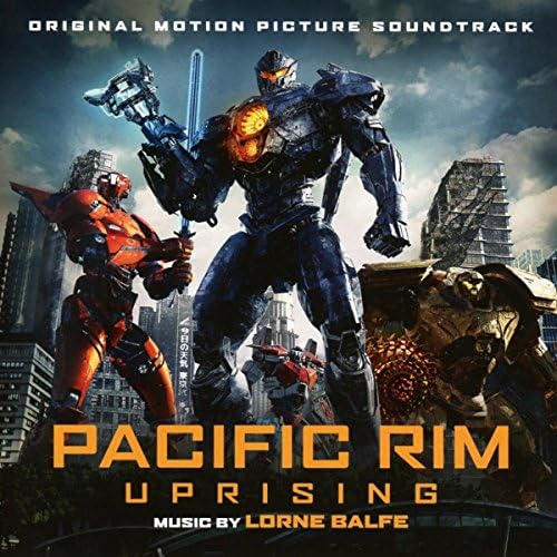 Pacific Rim Uprising Soundtrack)