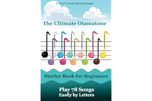 The Ultimate Otamatone Starter Book for Beginners - Play 78 Songs Easily by Letters: I don't read sheet music