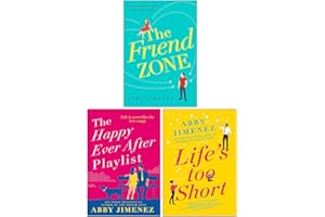 The Friend Zone Series Collection 3 Books Set By Abby Jimenez (The Friend Zone, The Happy Ever After Playlist & Life's Too Short)