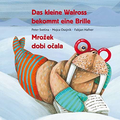 Preisvergleich Produktbild Das kleine Walross bekommt eine Brille: Mrožek dobi oala