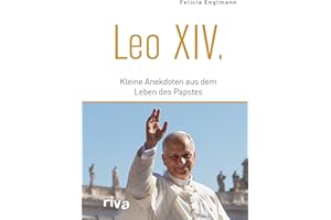 Leo XIV.: Kleine Anekdoten aus dem Leben des Papstes | Ein biografisches Highlight für Gläubige, Christen und alle, die sich für den Vatikan interessieren