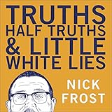 Truths, Half Truths and Little White Lies by 