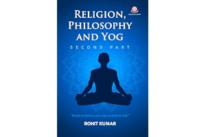 Religion, Philosophy And Yog (Second Part)