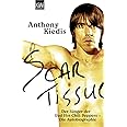 Scar Tissue: Der Sänger der Red Hot Chili Peppers - Die Autobiographie