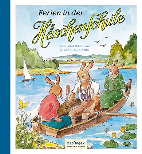 Ferien in der Häschenschule (4) (Die Häschenschule, Band 4)