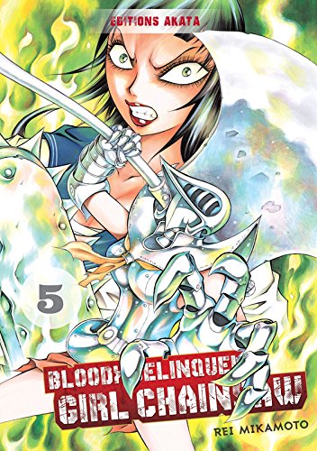 Bloody Delinquent Girl Chainsaw — Tome 5