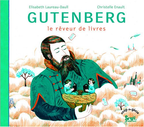 couverture de : Gutenberg, le r&ecirc;veur de livres