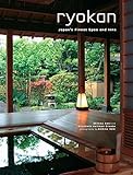 Ryokan: Japan's Finest Spas and Inns: Japan's Finest Traditional Inns by Akihiko Seki, Elizabeth Heilman Brooke