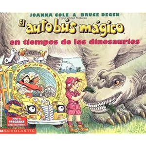 El autobus magico En Tiempos De Los Dinosaurios / The Magic School Bus in the Time of the Dinosaurs (El autobus magico / The Magic School Bus)