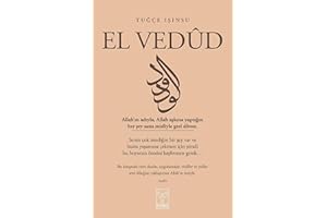 El Vedüd: Allahin adiyla, Allah askina yaptigin her sey sana misliyle geri döner.