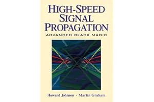 JOHNSON: HIGH SPEED SIG PROPAGTN _c1: Advanced Black Magic (Prentice Hall Modern Semiconductor Design)
