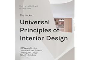 The Pocket Universal Principles of Interior Design: 100 Ways to Develop Innovative Ideas, Enhance Usability, and Design Effective Solutions (Rockport Universal)