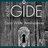 Oscar Wilde: Reminiscences by 