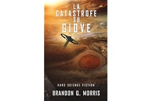 La catastrofe su Giove: Hard Science Fiction