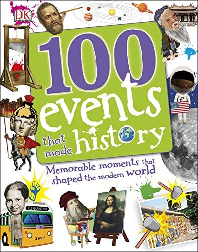 100 Events That Made History (DK 100 Things That Made History)