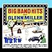 Produktbild The Big Band Hits Of Glenn Miller - Vol.1 by Members Of The Glenn Miller Orchestra
