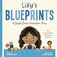 Lilly's Blueprints: A (Double Donor) Donor Conception Story for Single Moms By Choice (My Donor Story: A Book Series for Donor-Conceived Children)