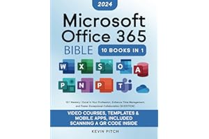 Microsoft Office 365 Bible: 10:1 Mastery | Excel in Your Profession, Enhance Time Management, and Foster Exceptional Collaboration [III EDITION] (Career Office Elevator)