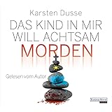 Das Kind in mir will achtsam morden (Achtsam morden-Reihe, Band 2)